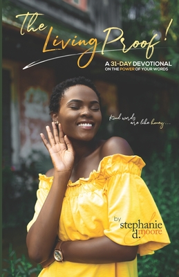 The Living Proof (Walking with God: 31-Day Devotionals to Start Your Day)