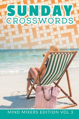 Sunday Crosswords: Mind Mixers Edition Vol 3 Cover Image