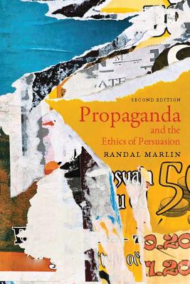 Propaganda and the Ethics of Persuasion - Second Edition Cover Image
