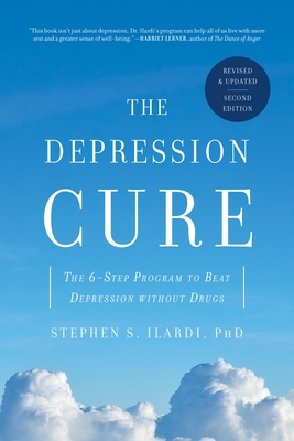 The Depression Cure: The 6-Step Program to Beat Depression without Drugs Cover Image