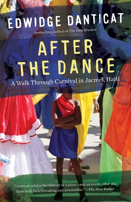 After the Dance: A Walk Through Carnival in Jacmel, Haiti (Updated) (Vintage Departures) Cover Image