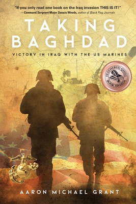 Taking Baghdad: Victory in Iraq With the US Marines Cover Image