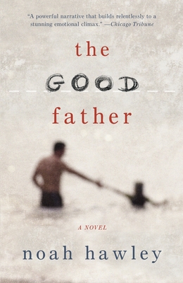 The Good Father By Noah Hawley Cover Image