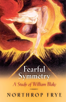 Fearful Symmetry: A Study of William Blake (Princeton Paperbacks)