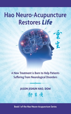 Hao Neuro-Acupuncture Restores Life: A New Treatment is Born to Help Patients Suffering from Neurological Disorders Cover Image