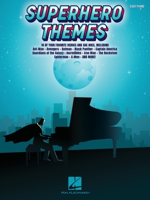 Superhero Themes: Featuring Easy Piano Arrangements from 14 of Your Favorite Heroes and She-Roes By Hal Leonard Corp (Created by) Cover Image