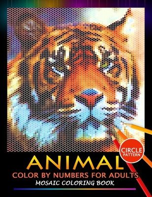 Animal Color by Numbers for Adults: Mosaic Coloring Book Stress Relieving Design Puzzle Quest Cover Image