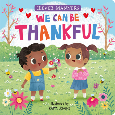 We Can Be Thankful (Clever Family Stories) By Katya Longhi (Illustrator), Clever Publishing Cover Image