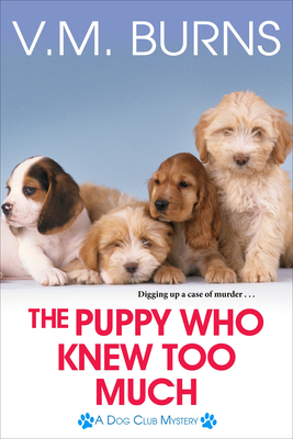 The Puppy Who Knew Too Much (A Dog Club Mystery #2) Cover Image