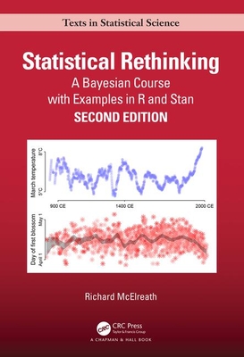 Statistical Rethinking: A Bayesian Course with Examples in R and Stan (Chapman & Hall/CRC Texts in Statistical Science) Cover Image