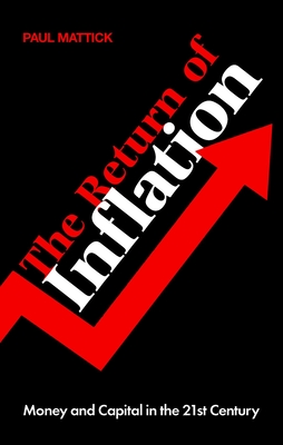 The Return of Inflation: Money and Capital in the 21st Century By Paul Mattick Cover Image