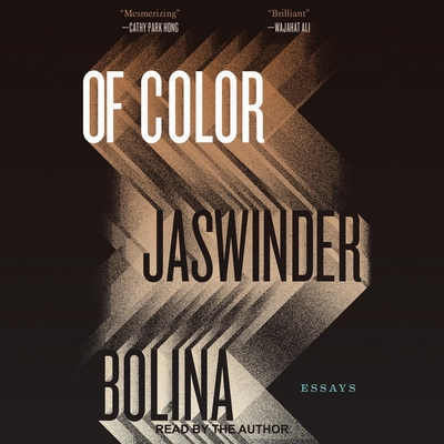 Of Color: Essays By Jaswinder Bolina, Jaswinder Bolina (Read by) Cover Image