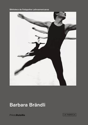 Barbara Brändli: Photobolsillo By Barbara Brandli (Photographer), Michel Otayek (Text by (Art/Photo Books)) Cover Image
