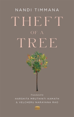 Theft of a Tree: A Tale by the Court Poet of the Vijayanagara Empire (Murty Classical Library of India)