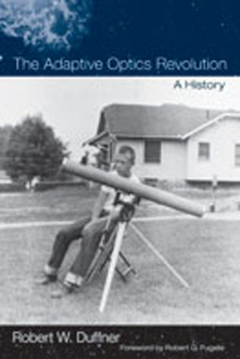 The Adaptive Optics Revolution: A History Cover Image