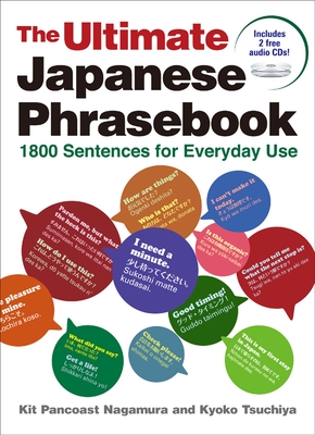 The Ultimate Japanese Phrasebook: 1800 Sentences for Everyday Use By Kit Pancoast Nagamura, Kyoko Tsuchiya Cover Image