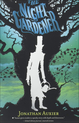 Night Gardener By Jonathan Auxier Cover Image