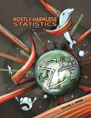 Mostly Harmless Statistics By Rachel L. Webb, James Tadlock (Cover Design by) Cover Image