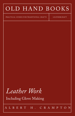 Leather Work - Including Glove Making Cover Image