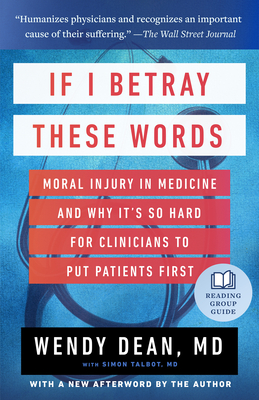 If I Betray These Words: Moral Injury in Medicine and Why It's So Hard for Clinicians to Put Patients First Cover Image