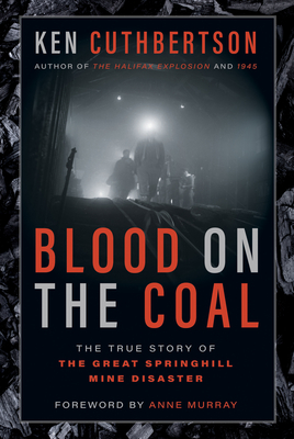 Blood on the Coal: The True Story of the Great Springhill Mine Disaster Cover Image