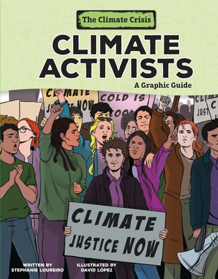 Climate Activists: A Graphic Guide (Climate Crisis) Cover Image
