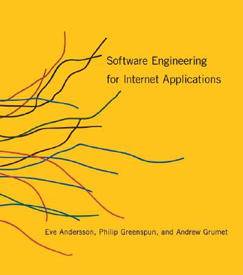 Software Engineering for Internet Applications (Mit Press)