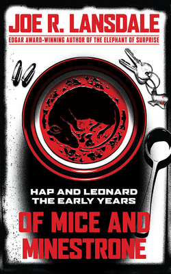 Of Mice and Minestrone: Hap and Leonard: The Early Years By Joe R. Lansdale, Jd Jackson (Read by), Kathleen Kent (With) Cover Image