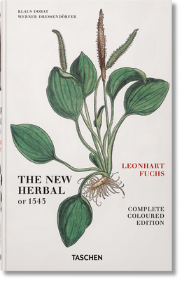 Leonhart Fuchs. Le Nouvel Herbier de 1543 By Werner Dressendörfer Cover Image