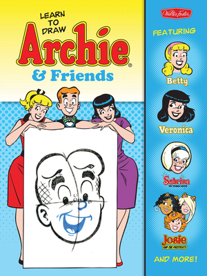 Learn to Draw Archie & Friends: Featuring Betty, Veronica, Sabrina the Teenage Witch, Josie & the Pussycats, and more! (Licensed Learn to Draw)