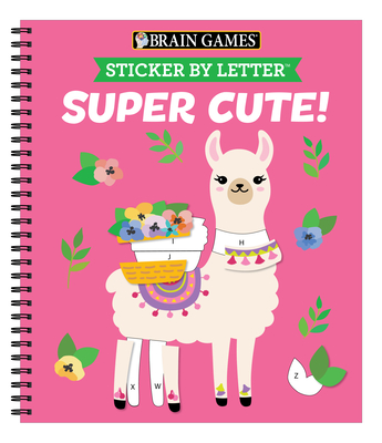 Brain Games - Sticker by Letter: Super Cute - 3 Sticker Books in 1 (30  Images to Sticker: Playful Pets, Totally Cool!, Magical Creatures) (Spiral)