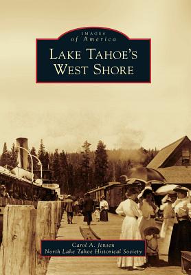 Lake Tahoe's West Shore (Images of America (Arcadia Publishing)) Cover Image