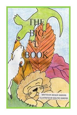The Big L Book: Part of The Big ABC Books containing words that start with the letter L or have L in them.