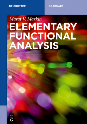 Elementary Functional Analysis (de Gruyter Textbook) Cover Image