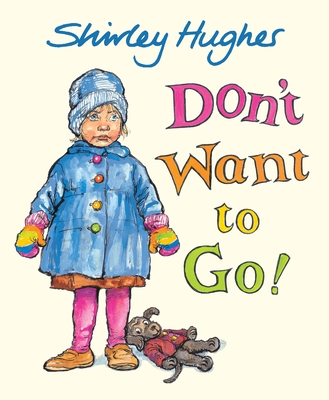 Cover for Don't Want to Go!