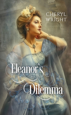 Eleanor's Dilemma (The Belles of Wyoming #19)