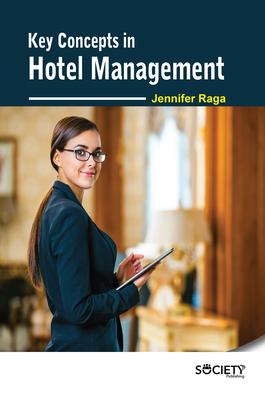 Key Concepts in Hotel Management By Jennifer Raga Cover Image