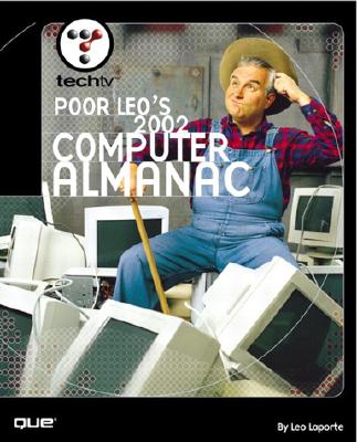 Poor Leo's 2002 Computer Almanac (TechTV) Cover Image