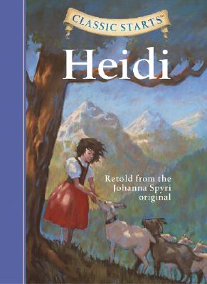 Classic Starts: Heidi (Classic Starts(r)) By Johanna Spyri, Lisa Church (Abridged by), Jamel Akib (Illustrator) Cover Image
