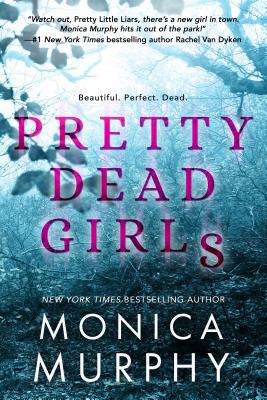 Pretty Dead Girls By Monica Murphy Cover Image