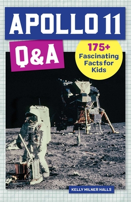 Apollo 11 Q&A: 175+ Fascinating Facts for Kids (History Q&A)