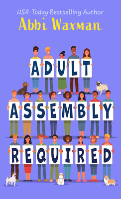 Adult Assembly Required By Abbi Waxman Cover Image