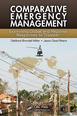 Comparative Emergency Management: Examining Global and Regional Responses to Disasters Cover Image