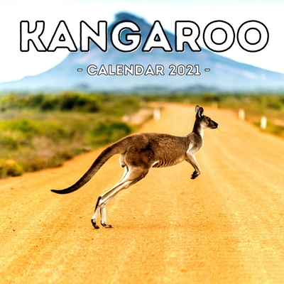Kangaroo Calendar 2021: 16-Month Calendar, Cute Gift Idea For Kangaroo Lovers Women & Men Cover Image