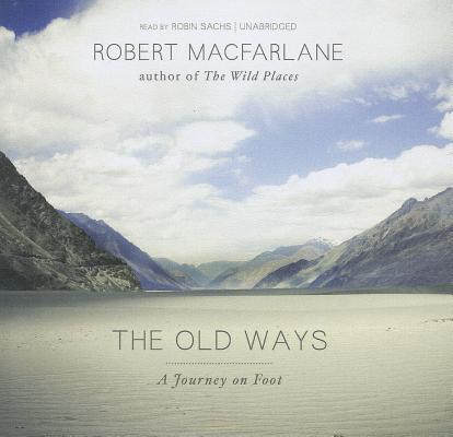 The Old Ways: A Journey on Foot Cover Image