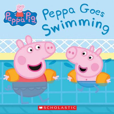 Peppa Goes Swimming (Peppa Pig) By EOne (Illustrator), Scholastic Cover Image