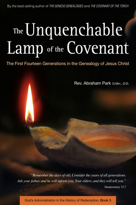 Unquenchable Lamp of the Covenant: The First Fourteen Generations in the Genealogy of Jesus Christ (Book 3) (History of Redemption) Cover Image