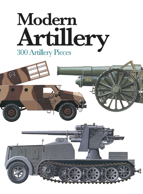 Modern Artillery: 300 Artillery Pieces (Mini Encyclopedia) Cover Image
