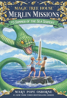 Summer of the Sea Serpent (Magic Tree House (R) Merlin Mission #3)