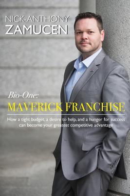 Maverick Franchise: How a tight budget, a desire to help, and a hunger for success can become your greatest competitive advantage. Cover Image